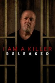 I AM A KILLER : Après la prison