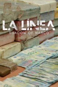 La Línea : Dans l'ombre du narcotrafic