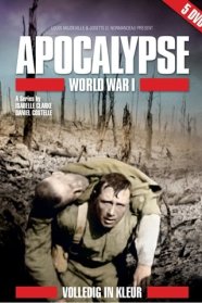 Apocalypse, la Première Guerre Mondiale