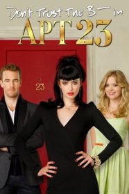 Don't Trust the B---- in Apartment 23